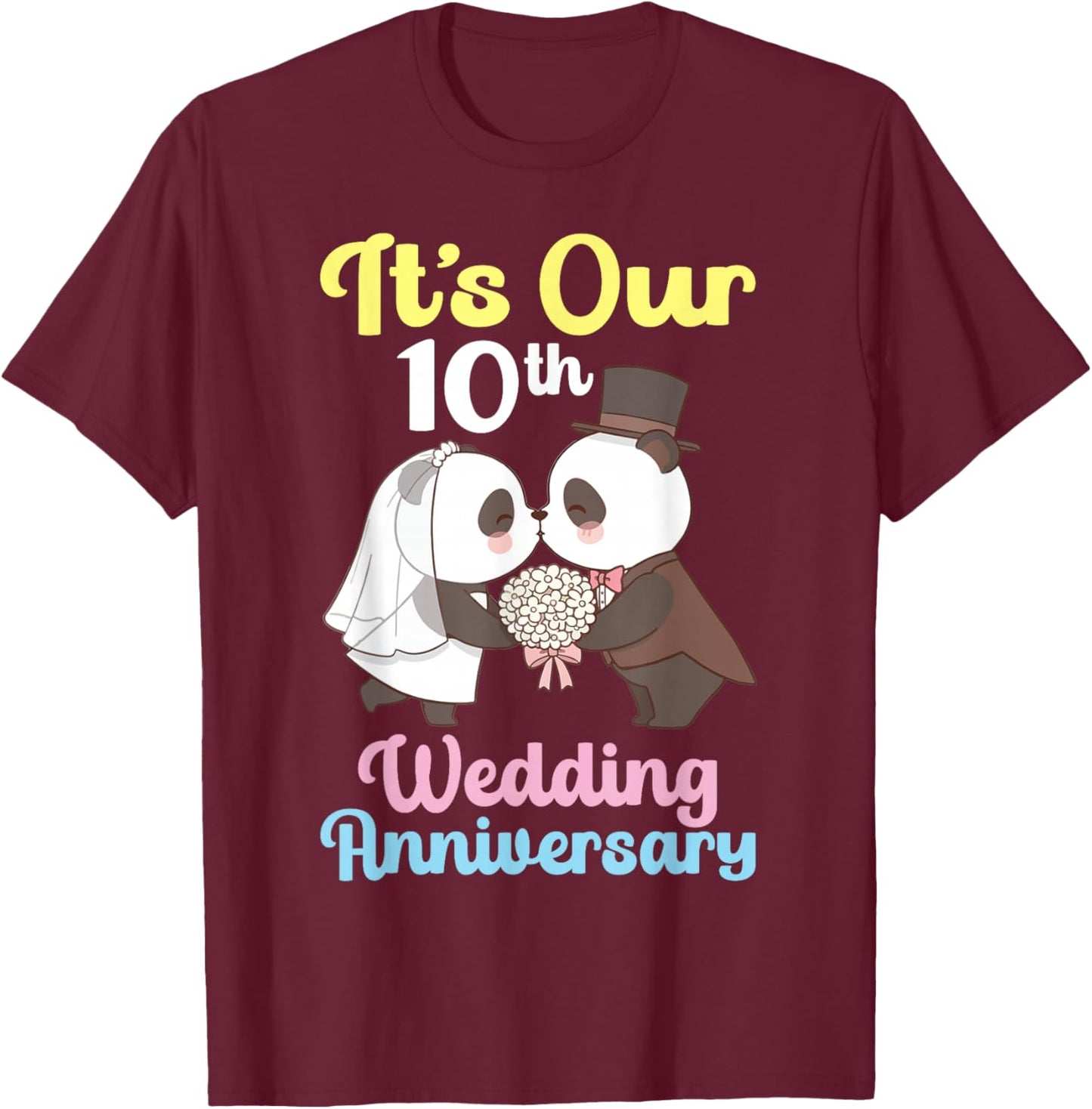 It's Our 10th Wedding Anniversary Panda Couple Husband Wife T-Shirt - T-Shirt | Maroon
