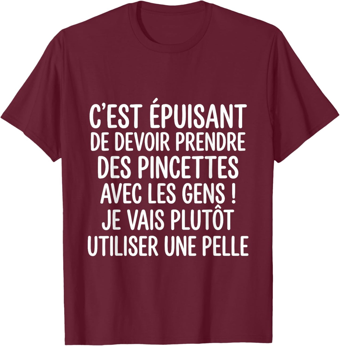 Shovel Humor Text Funny Take Tweezers With People T-Shirt - T-Shirt | Maroon