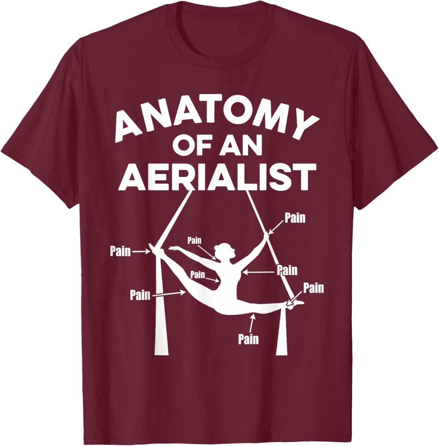 Anatomie d'un Aérien Drôle Cirque Douleur Aérienne T-Shirt - T-Shirt | Maroon