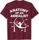 Anatomie d'un Aérien Drôle Cirque Douleur Aérienne T-Shirt - T-Shirt | Maroon