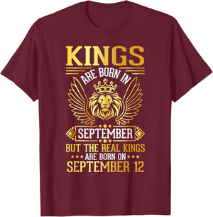 Kings Are Born In Sept Real Kings Are Born On September 12 T-Shirt - T-Shirt | Maroon