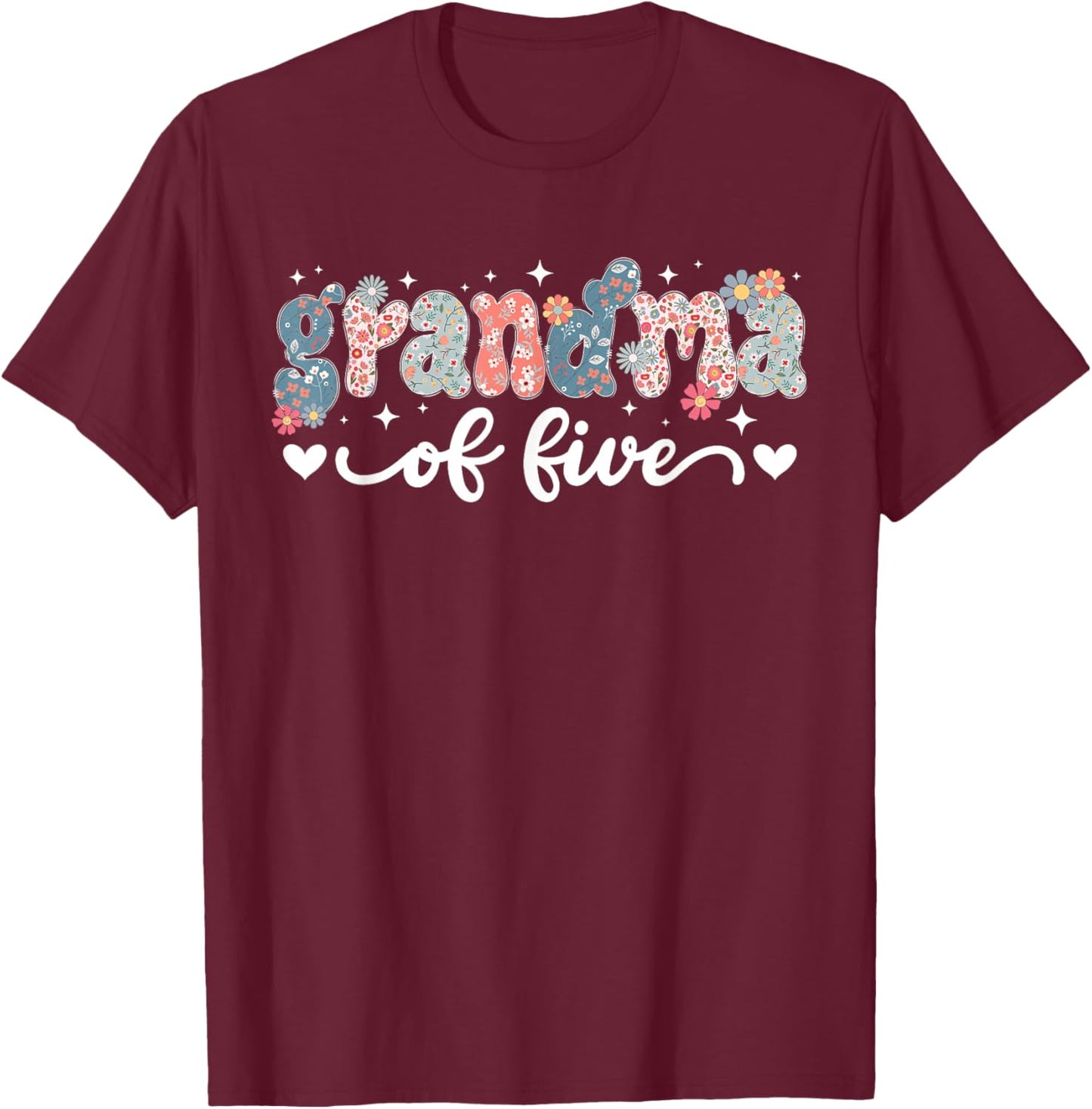 Grandma of Five Grandmother of Five Grandma of 5 T-Shirt - T-Shirt | Maroon