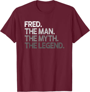 Fred Gift: The Man Myth Legend T-Shirt - T-Shirt | Maroon