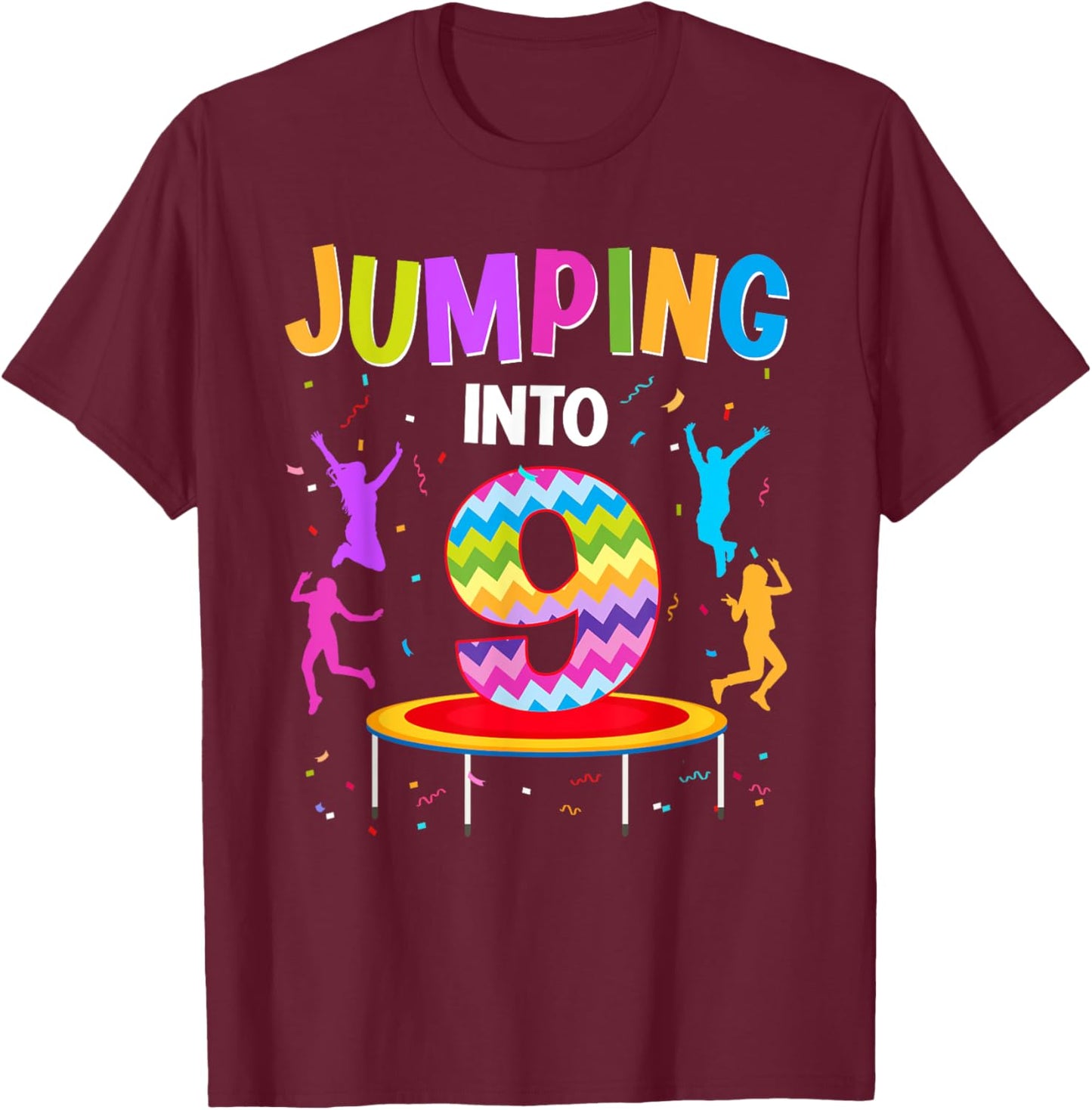 Jumping Into 9th Birthday Trampoline 9 Year Old Jumper T-Shirt - T-Shirt | Maroon