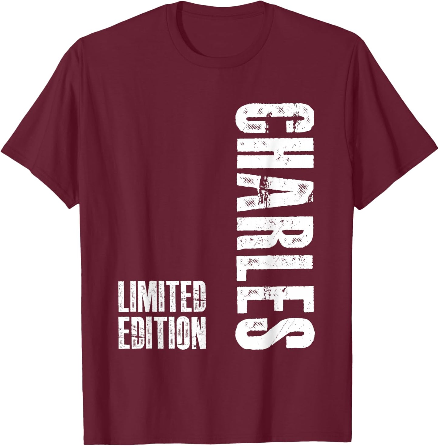 Charles Funny Gift First Name Charles T-Shirt - T-Shirt | Maroon