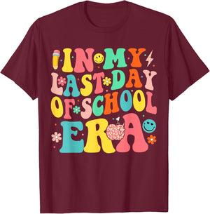 In My Last Days Of School Era Funny Last Days Of School T-Shirt - T-Shirt | Maroon