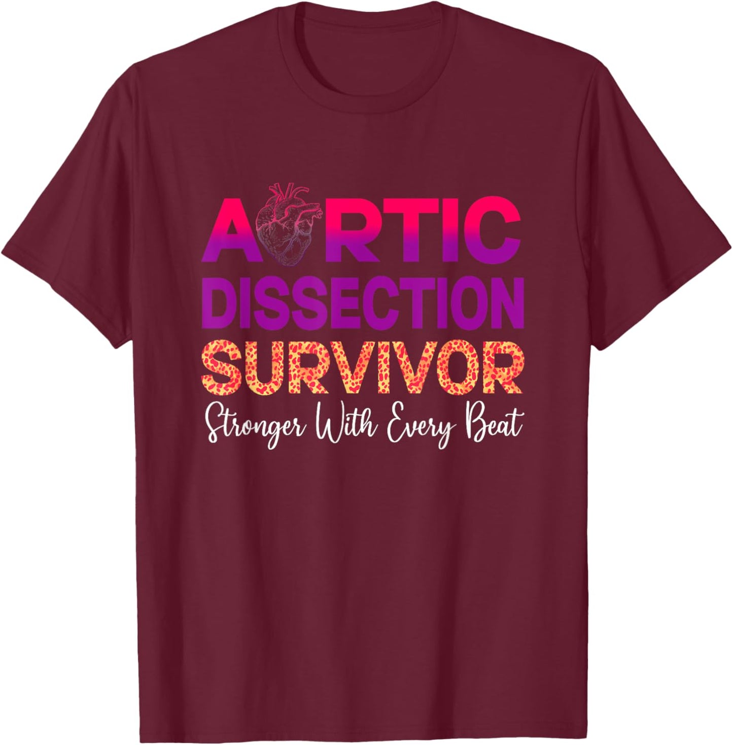 Aortic Dissection Survivor T-Shirt - T-Shirt | Maroon