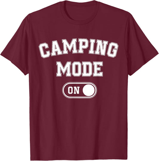 Camping Mode On Funny Camper Gift Nature Lover Scout T-Shirt - T-Shirt | Maroon