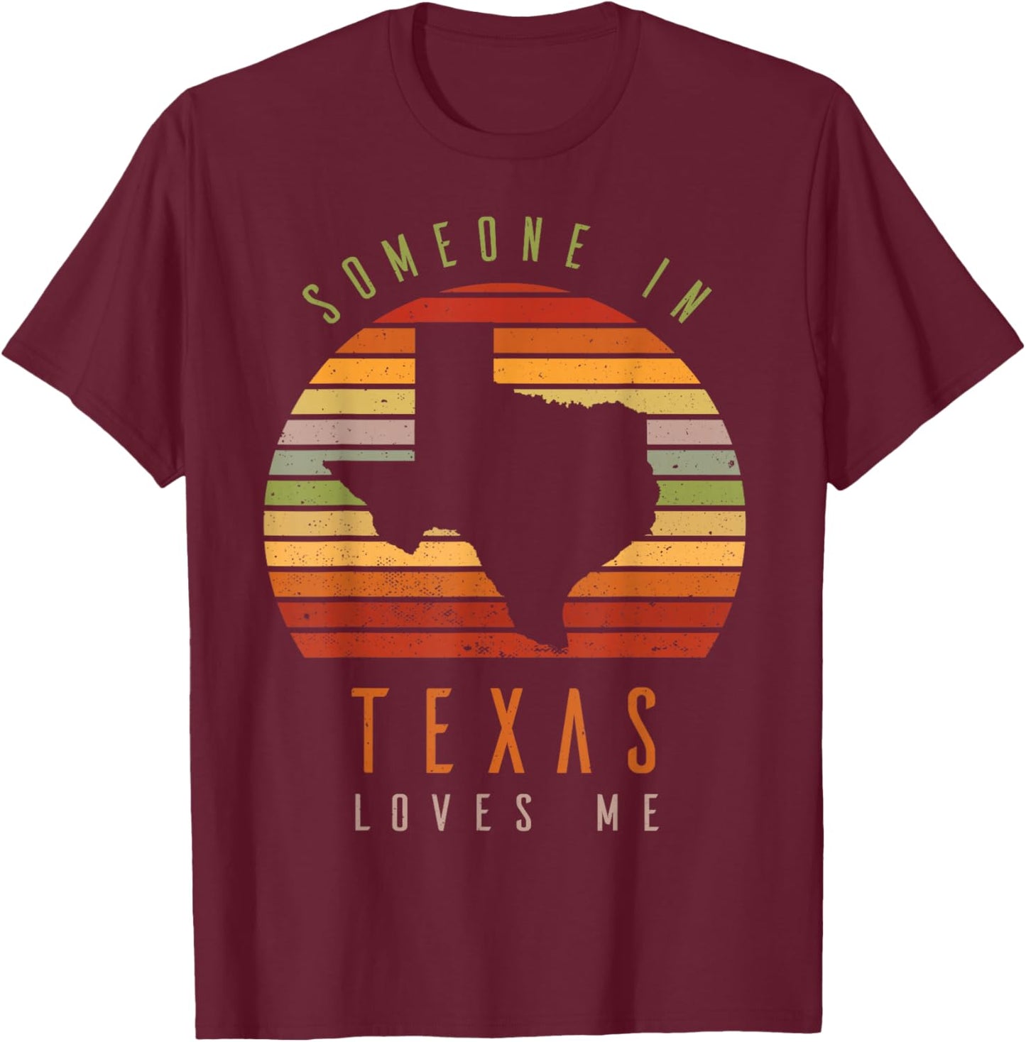 Someone In Texas Loves Me Vintage State Retro T-Shirt - T-Shirt | Maroon