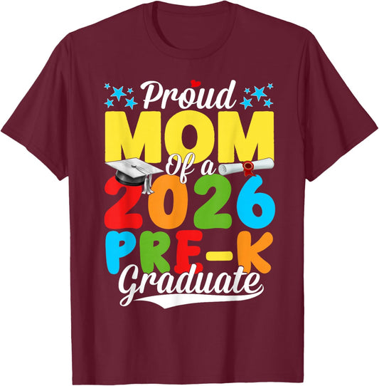 Funny Proud Mom of A Class of 2026 Pre-K Graduate Mother T-Shirt - T-Shirt | Maroon