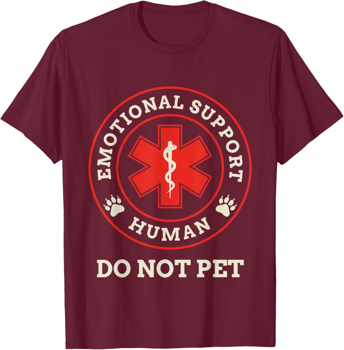 Emotional Support Human Do Not Pet Service Dog Love Humor T-Shirt - T-Shirt | Maroon
