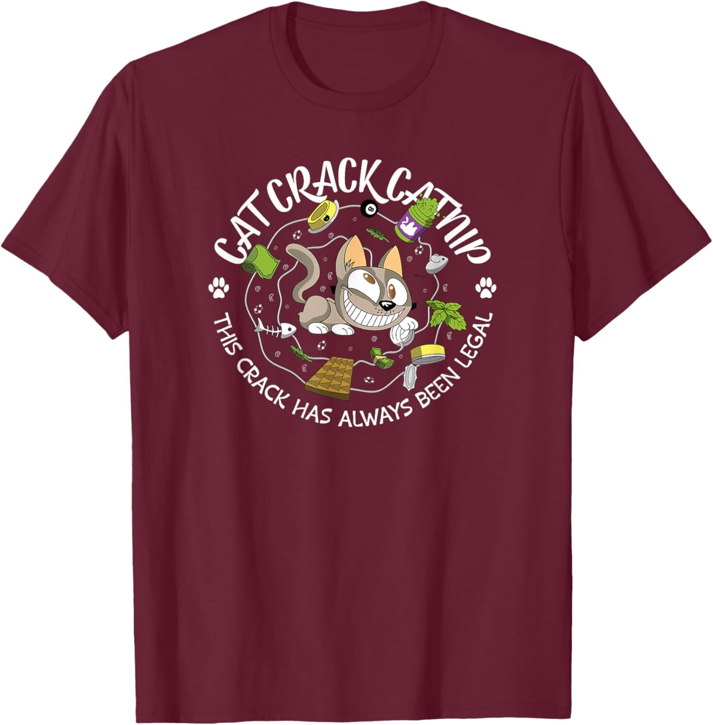 Cat Crack Zoomie Inducing Catnip Men Women T-Shirt - T-Shirt | Maroon