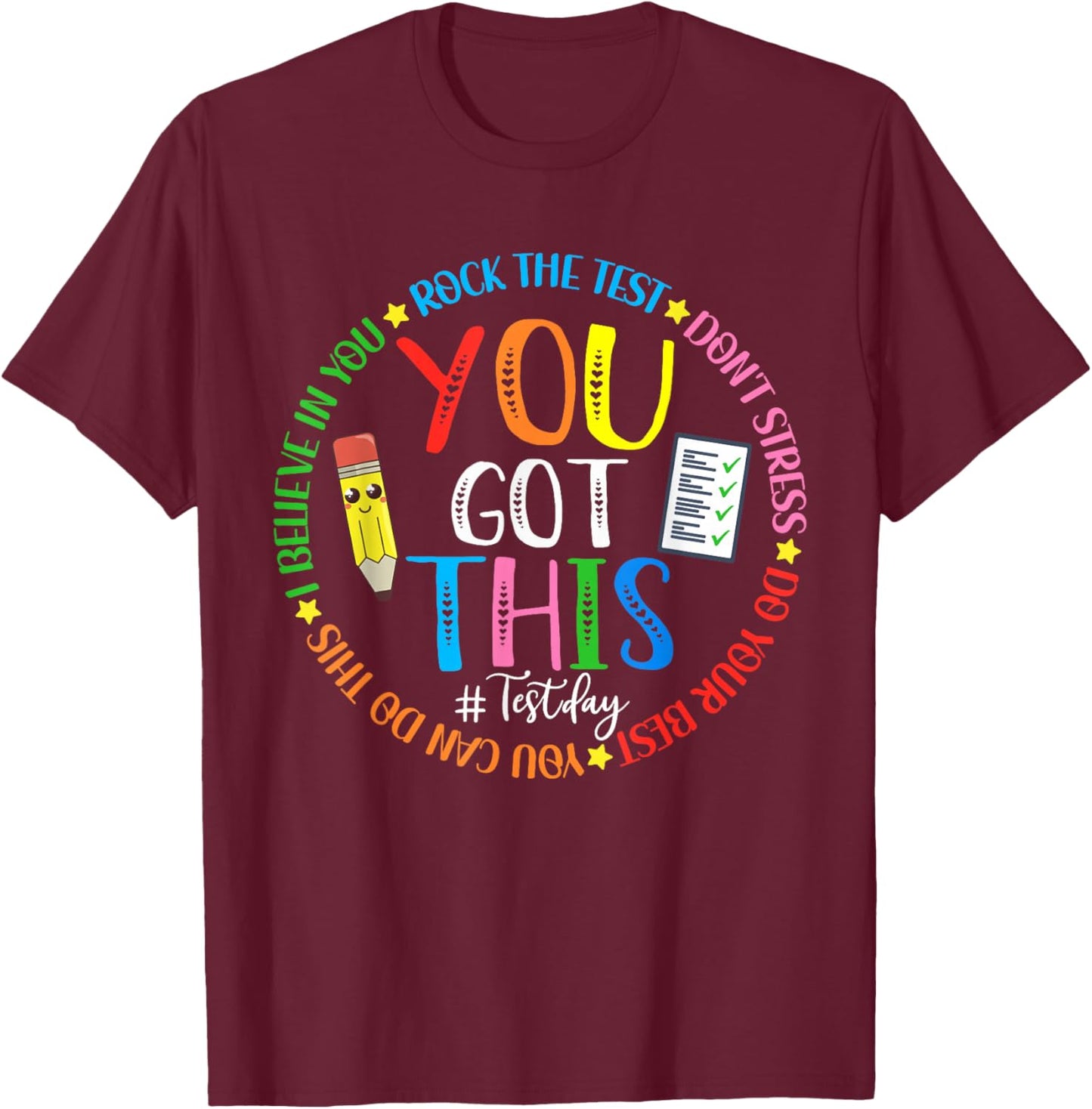 Test Day Rock The Test Teacher Testing Day You Got This T-Shirt - T-Shirt | Maroon