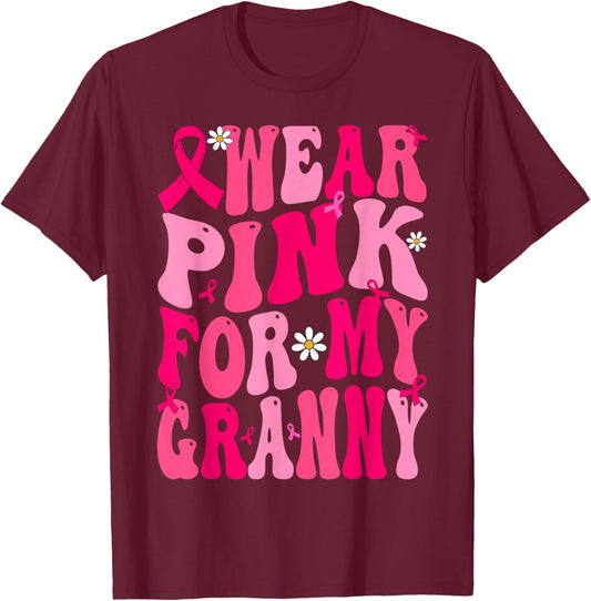 I Wear Pink For My Granny Ribbon Breast Cancer Support Squad T-Shirt - T-Shirt | Maroon
