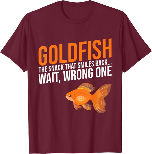 Goldfish the Snack that Smiles back wait wrong one Goldfish T-Shirt - T-Shirt | Maroon