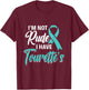 I'm Not Rude I Have Tourette's - Tourette Syndrome Awareness T-Shirt - T-Shirt | Maroon