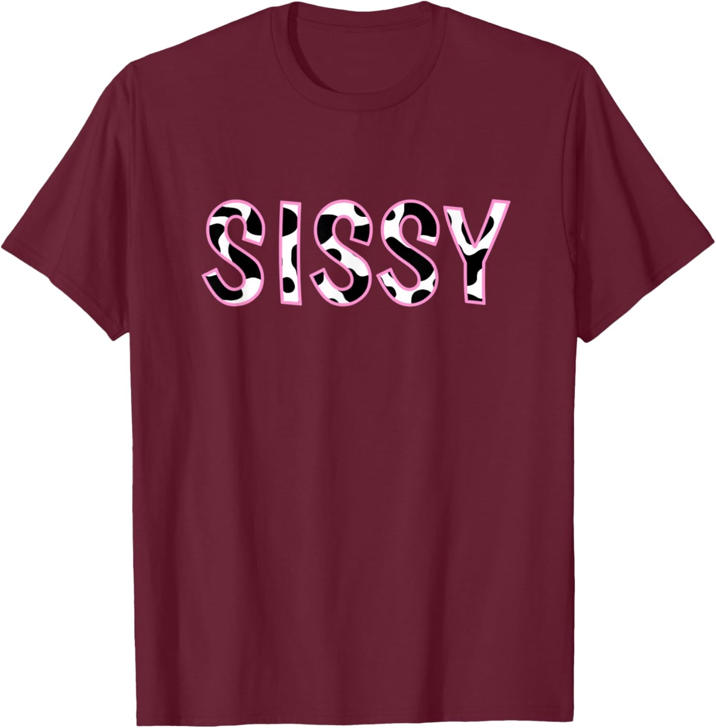 Sissy Cow Print Cow Pattern Sister's D Birthday Baby Girl T-Shirt - T-Shirt | Maroon