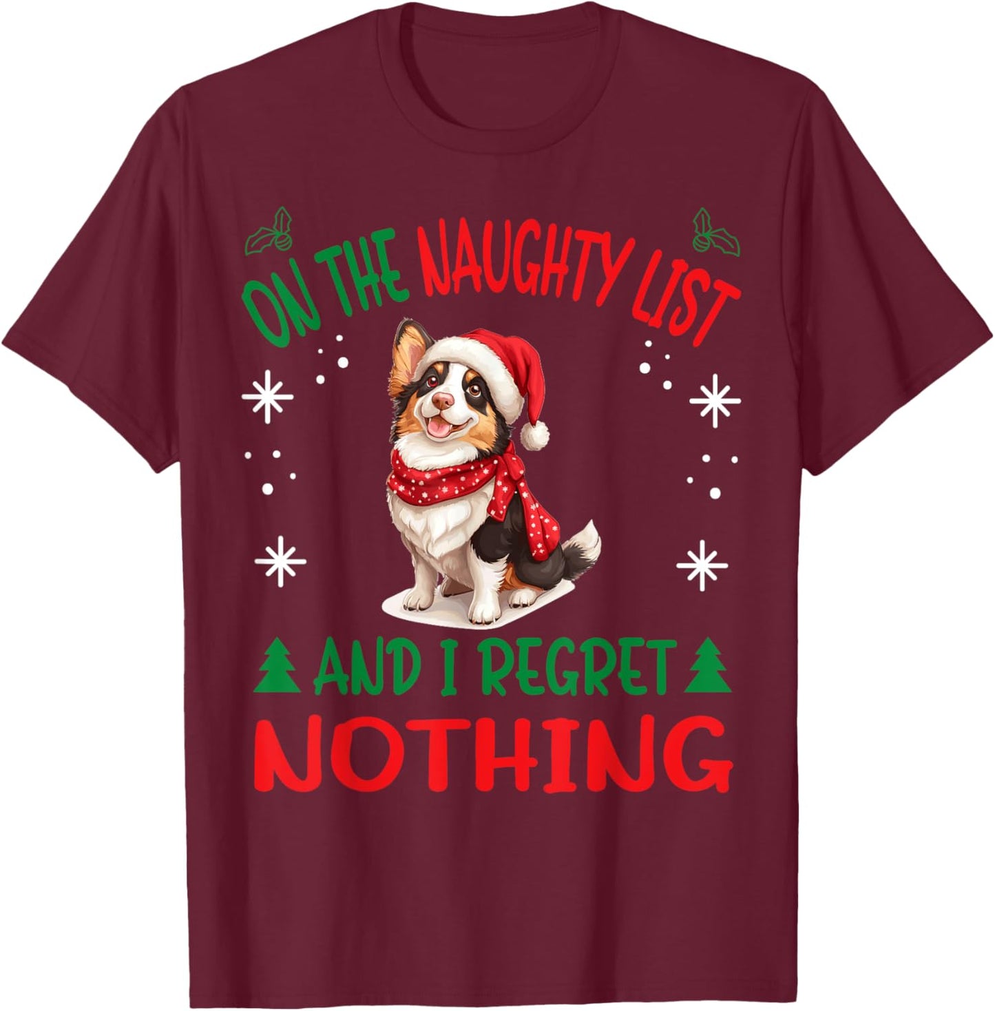Cute Cardigan Welsh Corgi Dog Christmas On The Naughty List Women T-Shirt - T-Shirt | Maroon