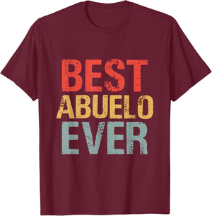 Happy Father's Day Best Abuelo Ever Proud Dad Grandpa Men T-Shirt - T-Shirt | Maroon