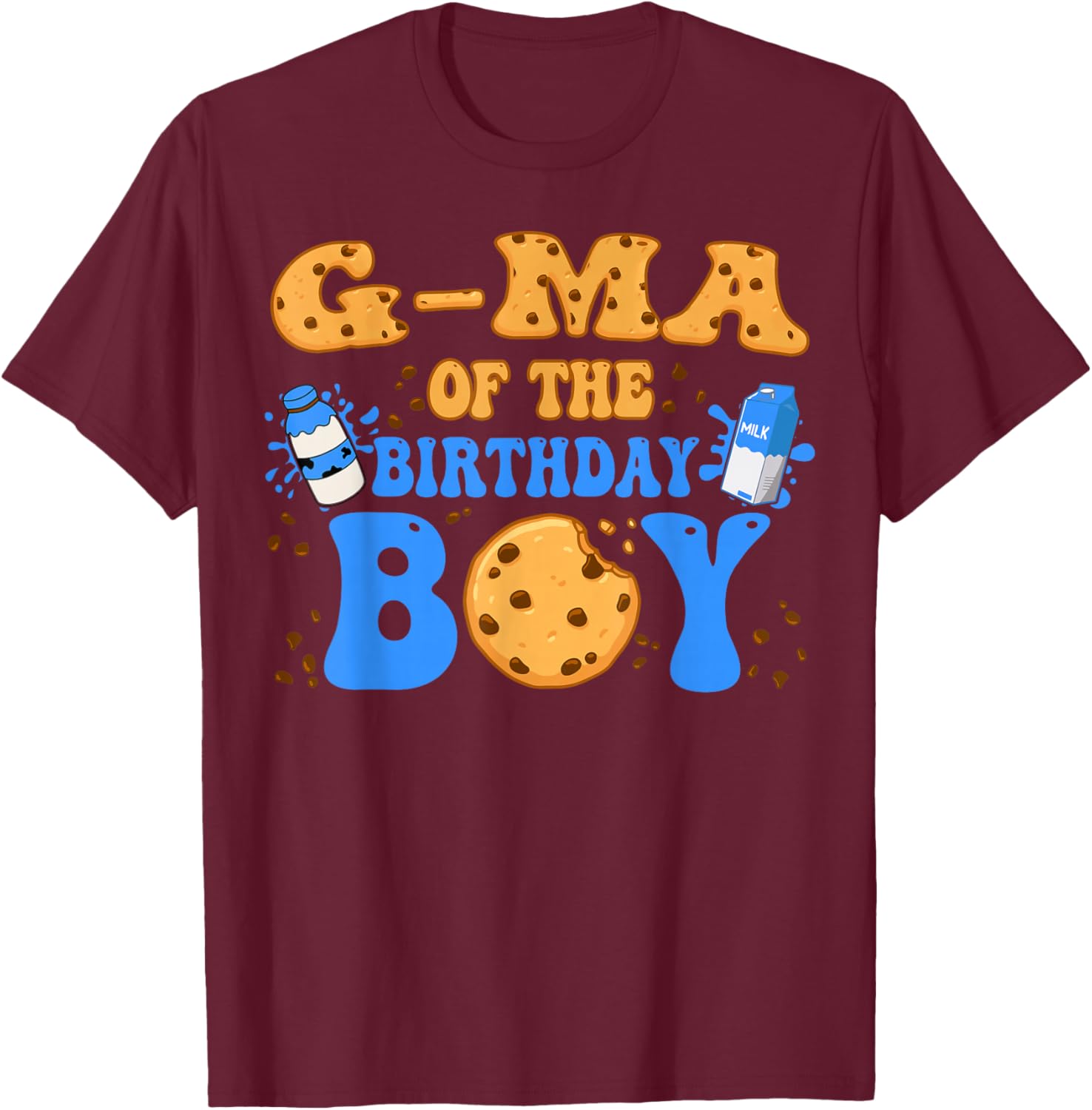 G-Ma Of The Birthday Boy Milk and Cookies Lover T-Shirt - T-Shirt | Maroon