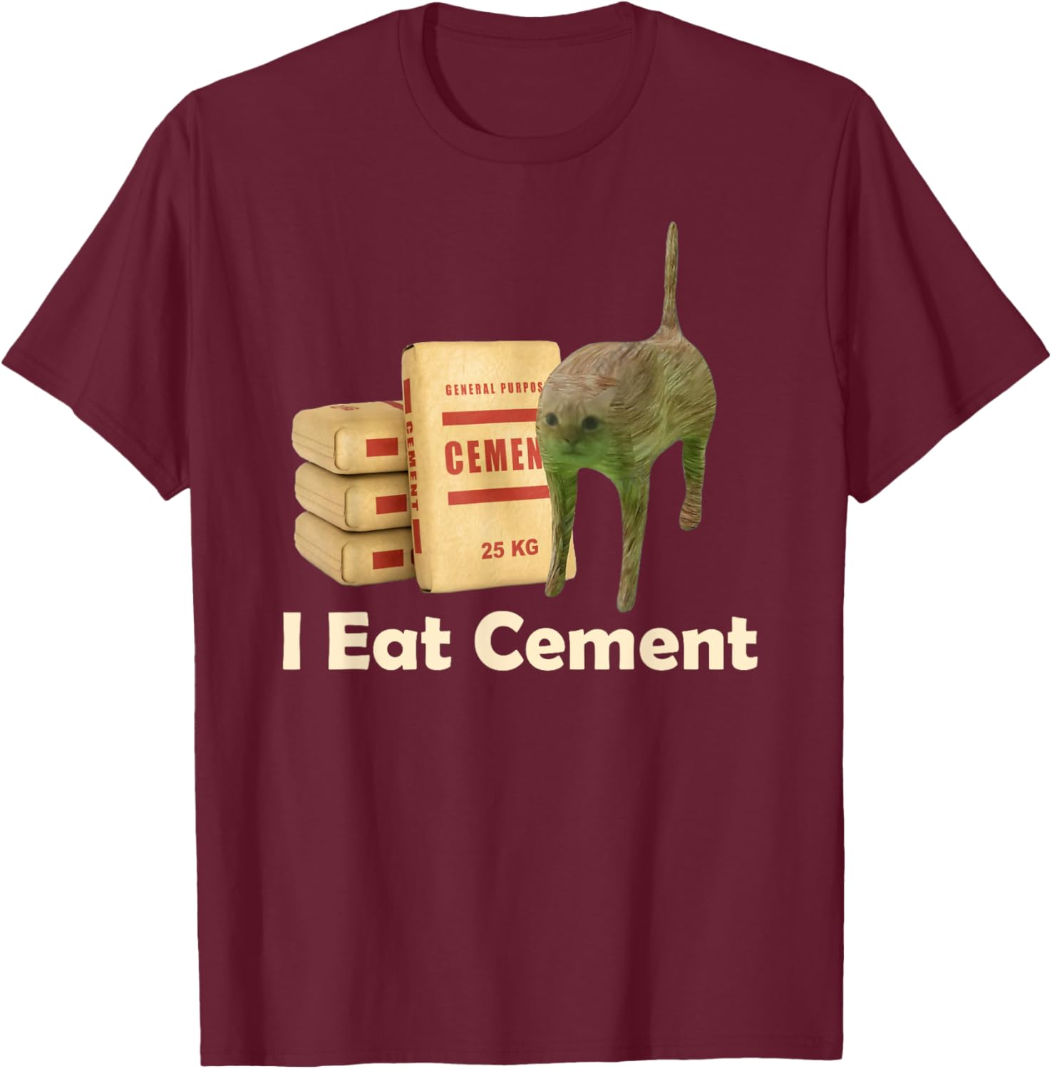 I eat cement cursed cat funny oddly specific meme T-Shirt - T-Shirt | Maroon