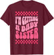 I'm Getting A Baby Sister Cute Baby Pregnancy Announcement T-Shirt - T-Shirt | Maroon