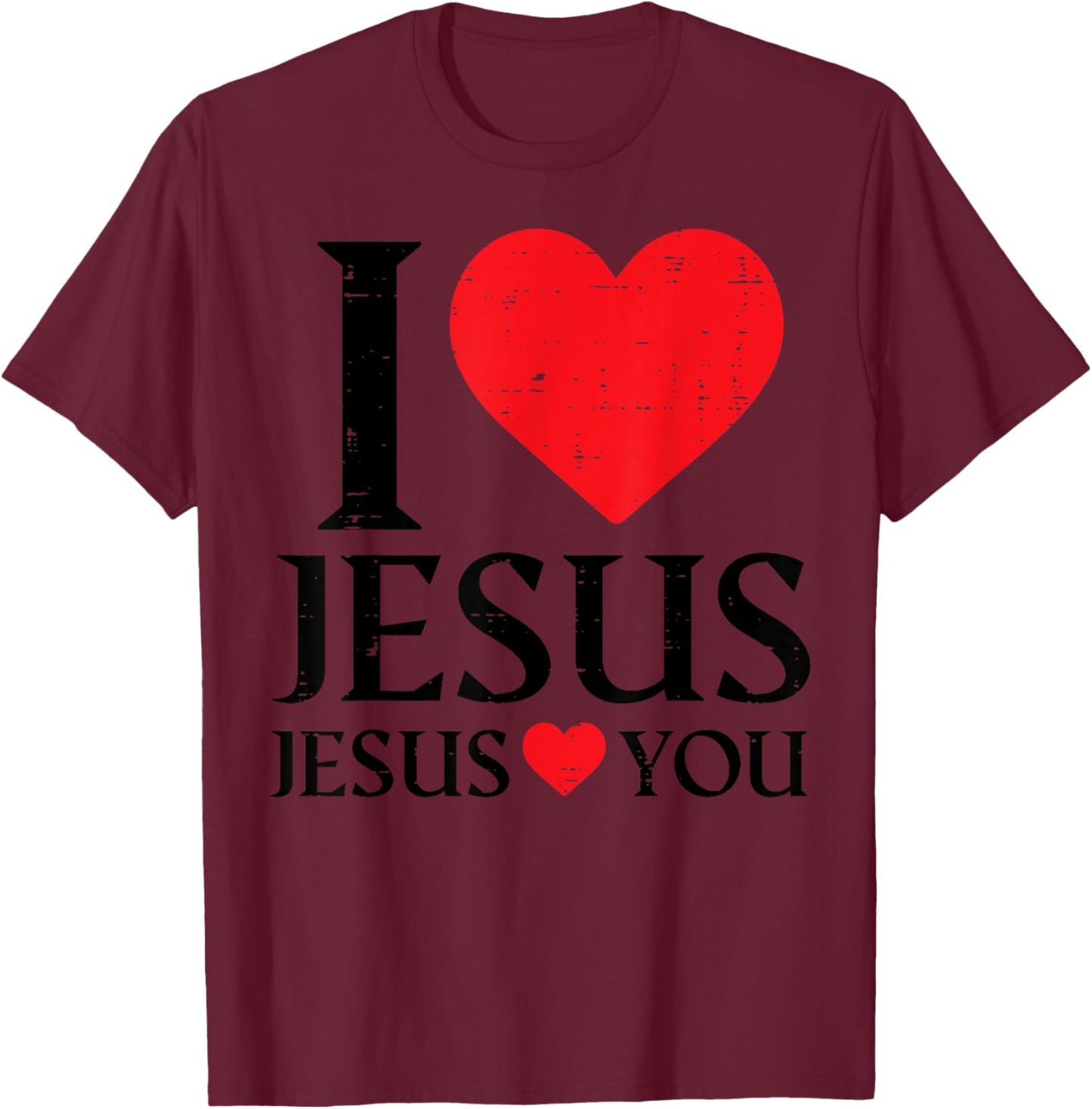I Love Jesus Loves You Christian Religious Women Kids Men T-Shirt - T-Shirt | Maroon