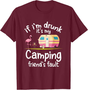 If I'm Drunk It's My Camping Friend's Fault Funny Flamingo T-Shirt - T-Shirt | Maroon