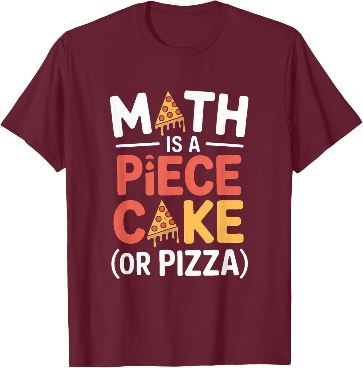 Pizza Fractions Math Learning Slices - Tasty Education T-Shirt - T-Shirt | Maroon