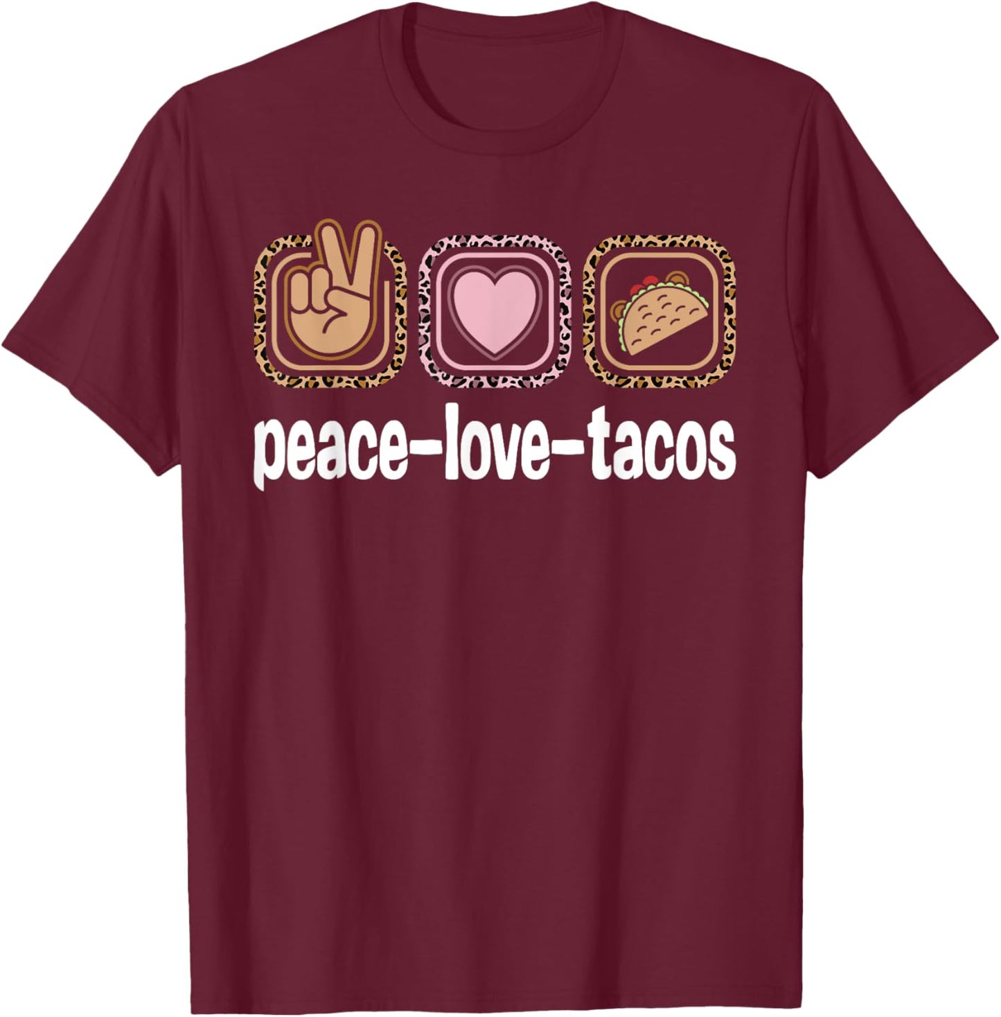 Taco Lover Leopard Print Women Girls Kids Peace Love Tacos T-Shirt - T-Shirt | Maroon