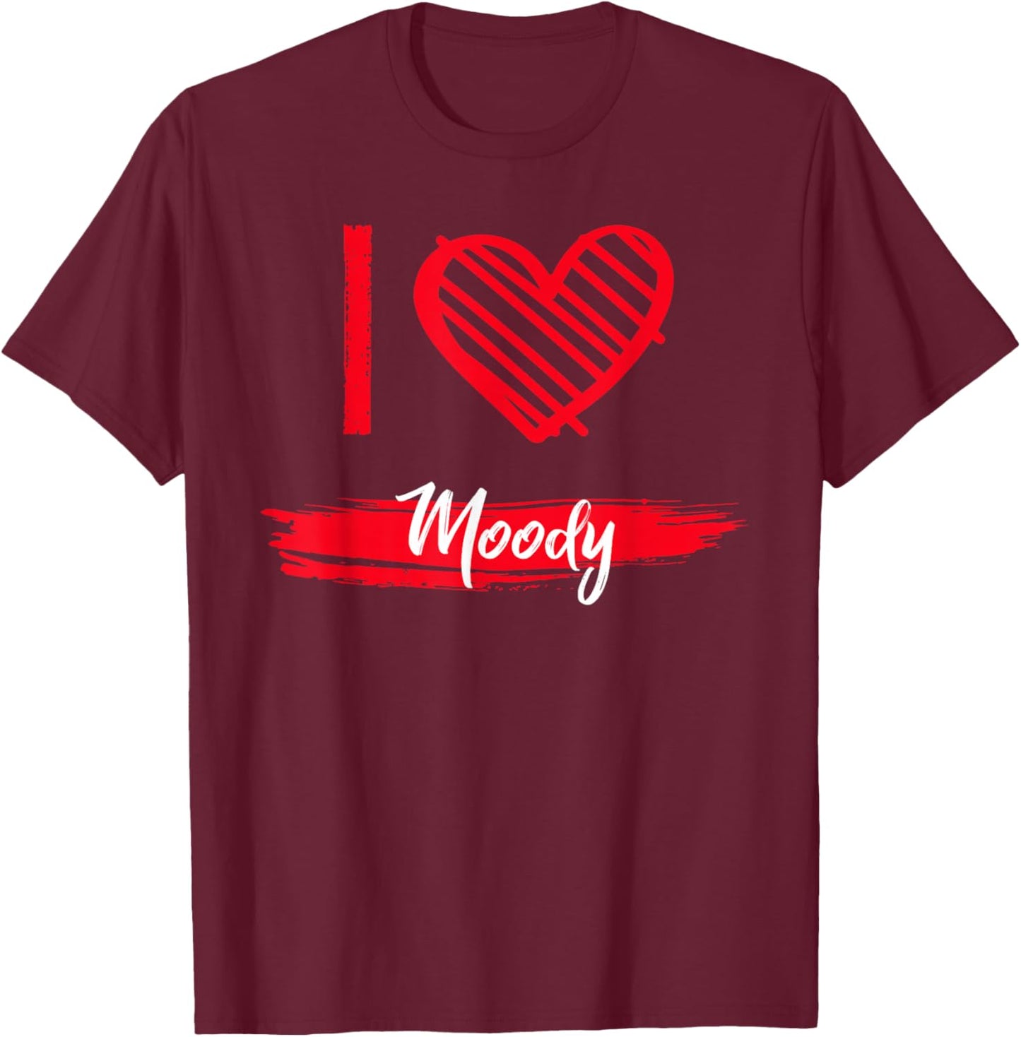 I Love Moody County I Heart Moody T-Shirt - T-Shirt | Maroon