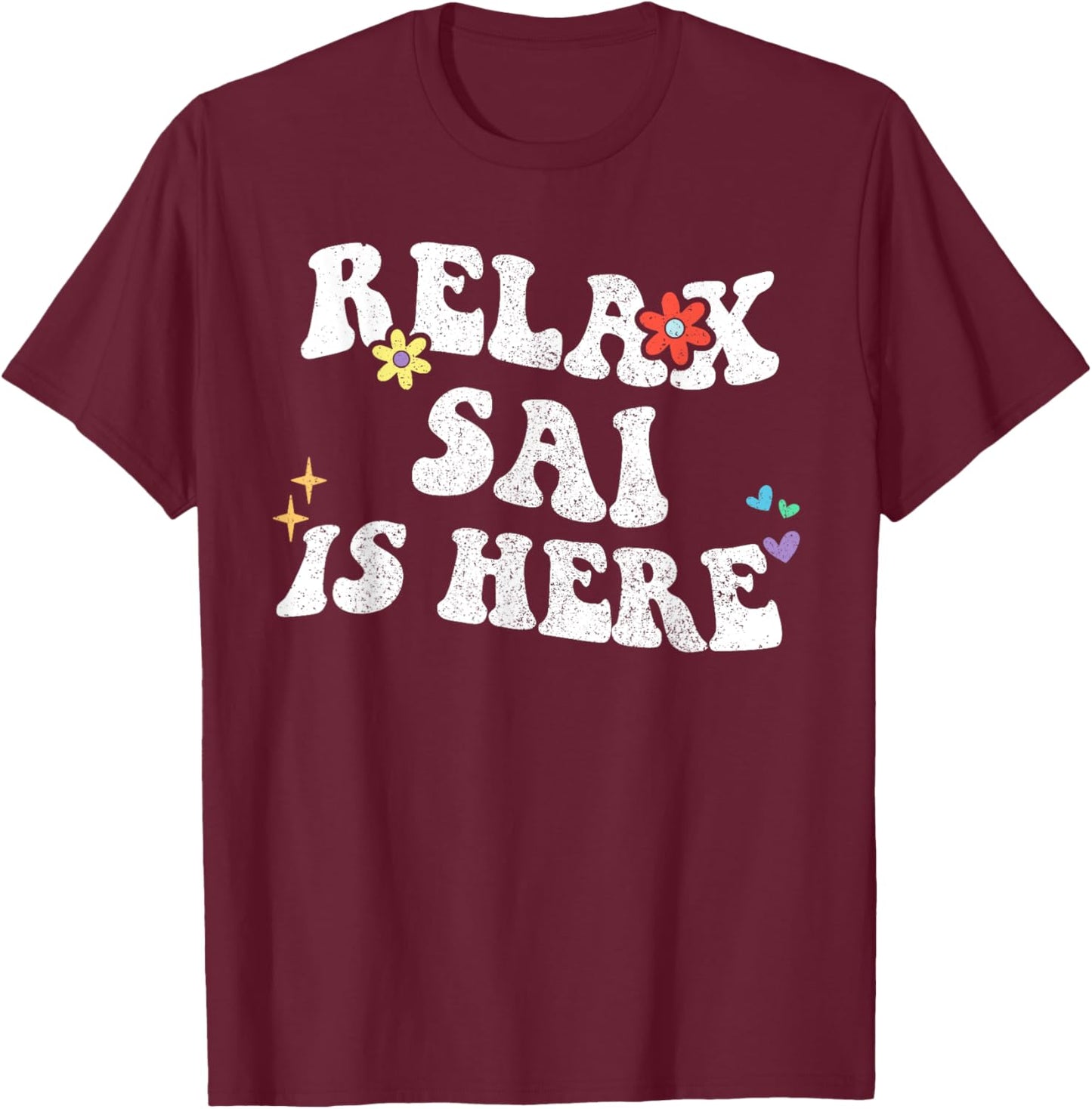Retro Groovy Relax SAI Is Here Funny Mother's Day Name T-Shirt - T-Shirt | Maroon
