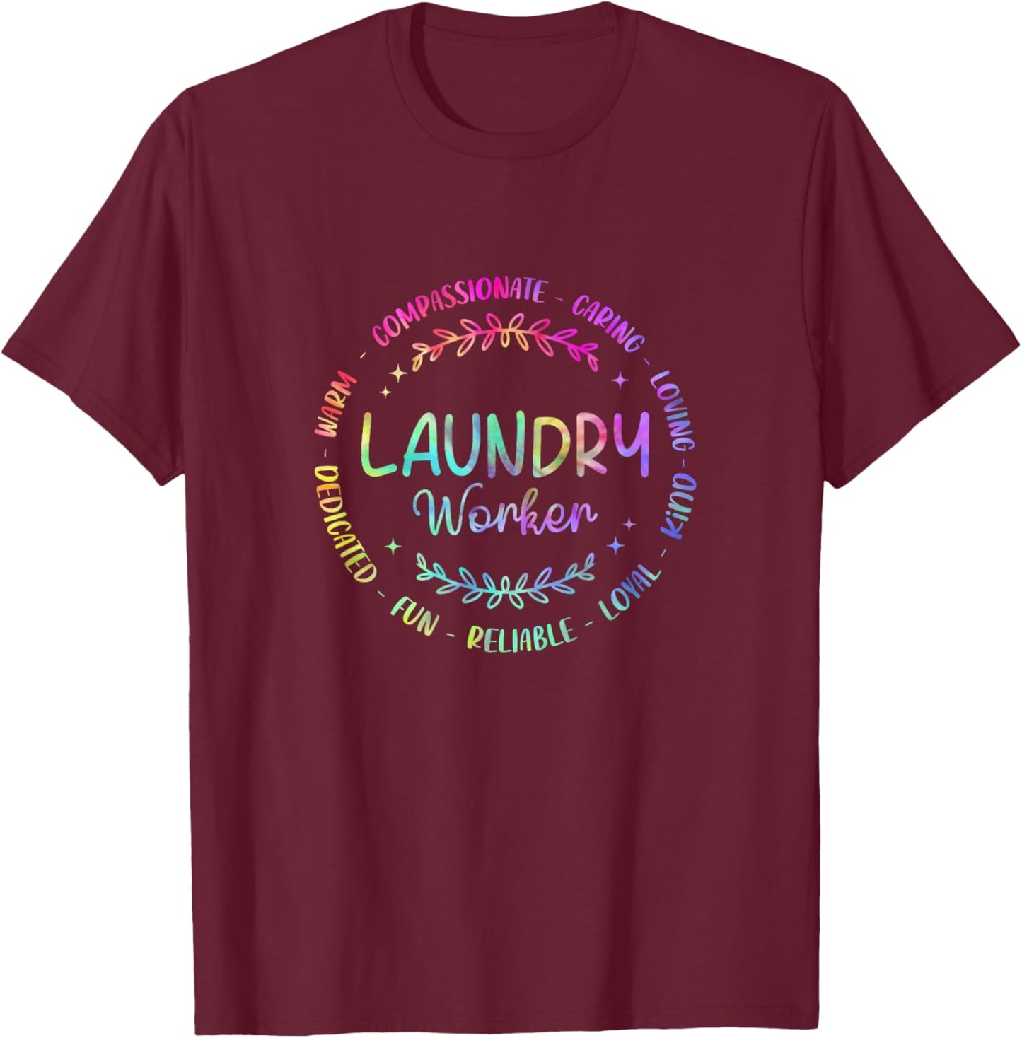 Tie Dye Laundry Worker Appreciation Week Healthcare T-Shirt - T-Shirt | Maroon