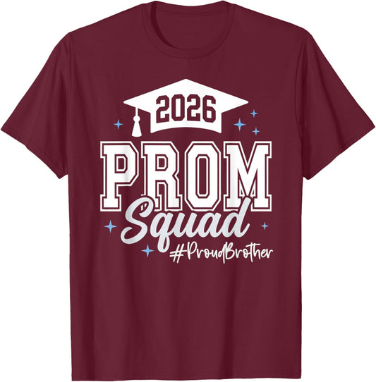 2026 Prom Squad Proud Brother Graduation Class of 2026 T-Shirt - T-Shirt | Maroon