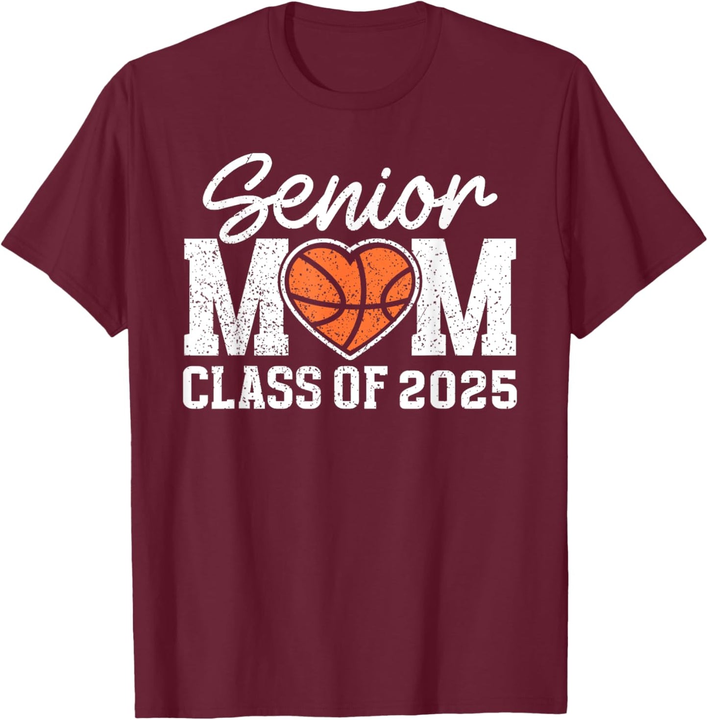 Basketball Senior Mom Class Of 2025 Graduate Senior Mama T-Shirt - T-Shirt | Maroon