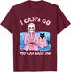 Skeleton Cat Lovers I Can’t Go My Cat Said No Home Game T-Shirt - T-Shirt | Maroon