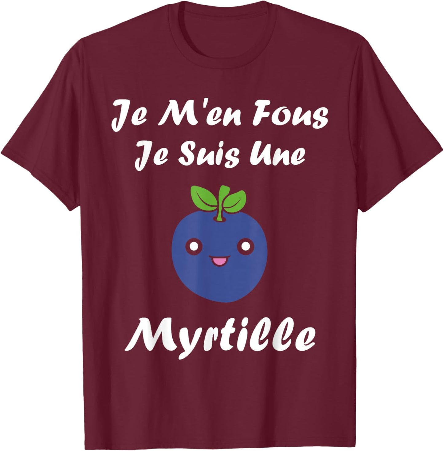 Humour blueberries Fruit Je m'en Fous Je suis Une Myrtille T-Shirt - T-Shirt | Maroon
