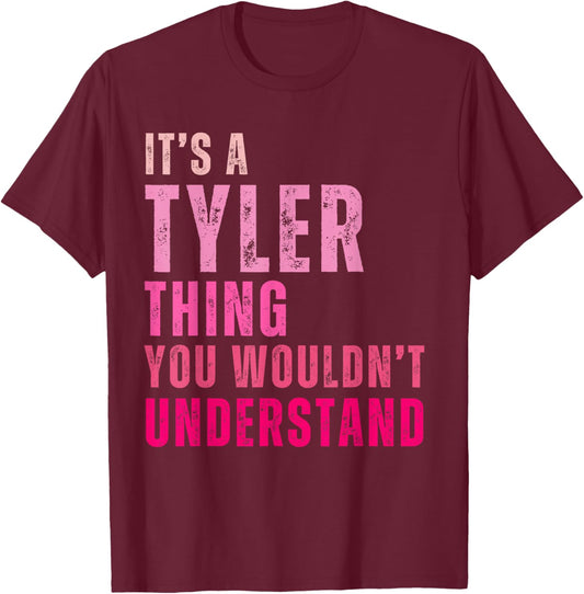 It's A Tyler Thing You Wouldn't Understand Tyler Vintage T-Shirt - T-Shirt | Maroon