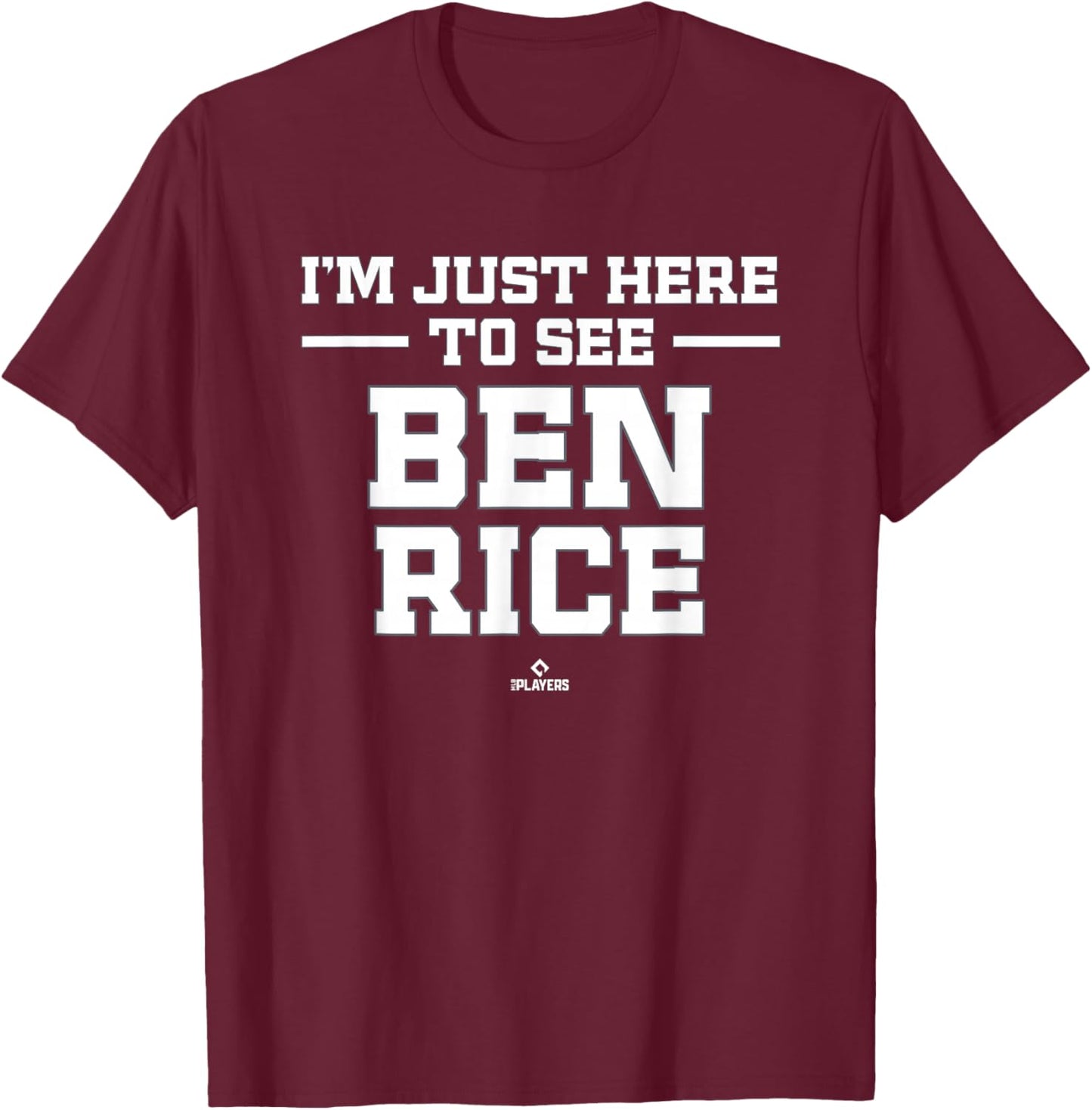 I'm Here to See Ben Rice Prospect Baseball Fan Gear T-Shirt - T-Shirt | Maroon