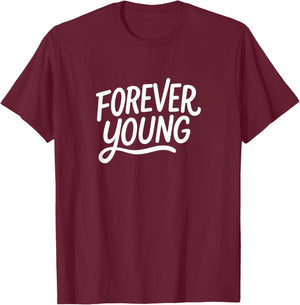 Forever Young T-Shirt - T-Shirt | Maroon