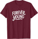 Forever Young T-Shirt - T-Shirt | Maroon