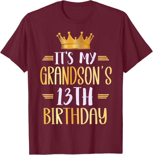 It's My Grandson's 13th Birthday Happy 13 Years Old T-Shirt - T-Shirt | Maroon