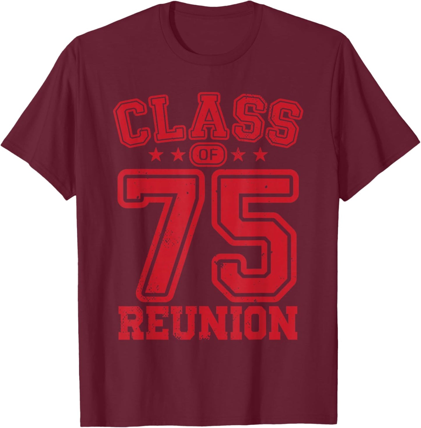 Class of 1975 Reunion Alumni Senior 75 Anniversary College T-Shirt - T-Shirt | Maroon