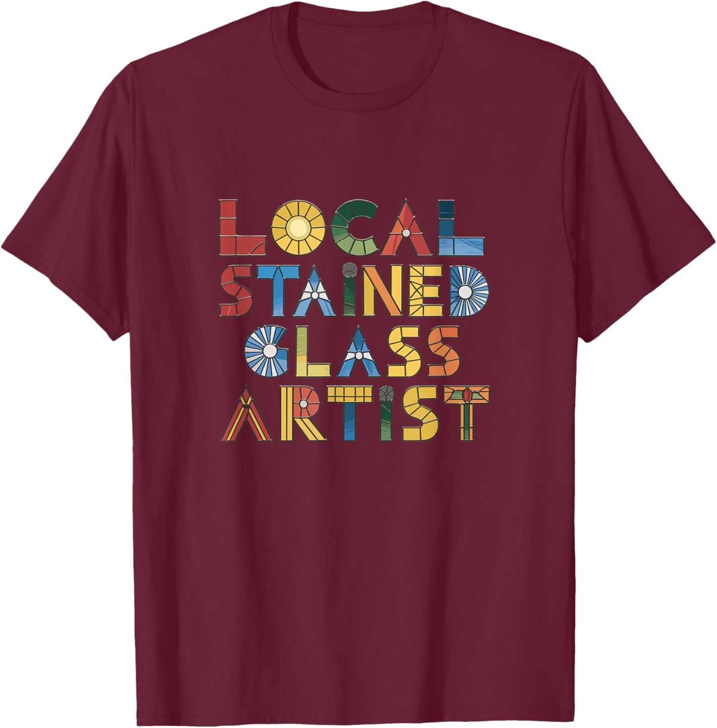 Funny Stained Glass Quote T-Shirt - T-Shirt | Maroon