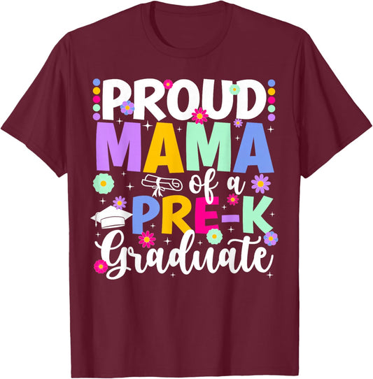 Proud Mama of A Pre-K Graduate Mom Preschool Graduation Mom T-Shirt - T-Shirt | Maroon