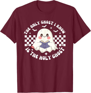 The Only Ghost I Know Is The Holy Ghost Funny Boo Bible T-Shirt - T-Shirt | Maroon