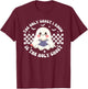 The Only Ghost I Know Is The Holy Ghost Funny Boo Bible T-Shirt - T-Shirt | Maroon