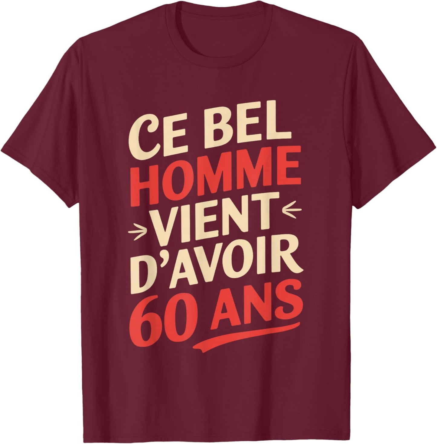 60th Birthday Man Funny Gift Funny , Black, S T-Shirt - T-Shirt | Maroon