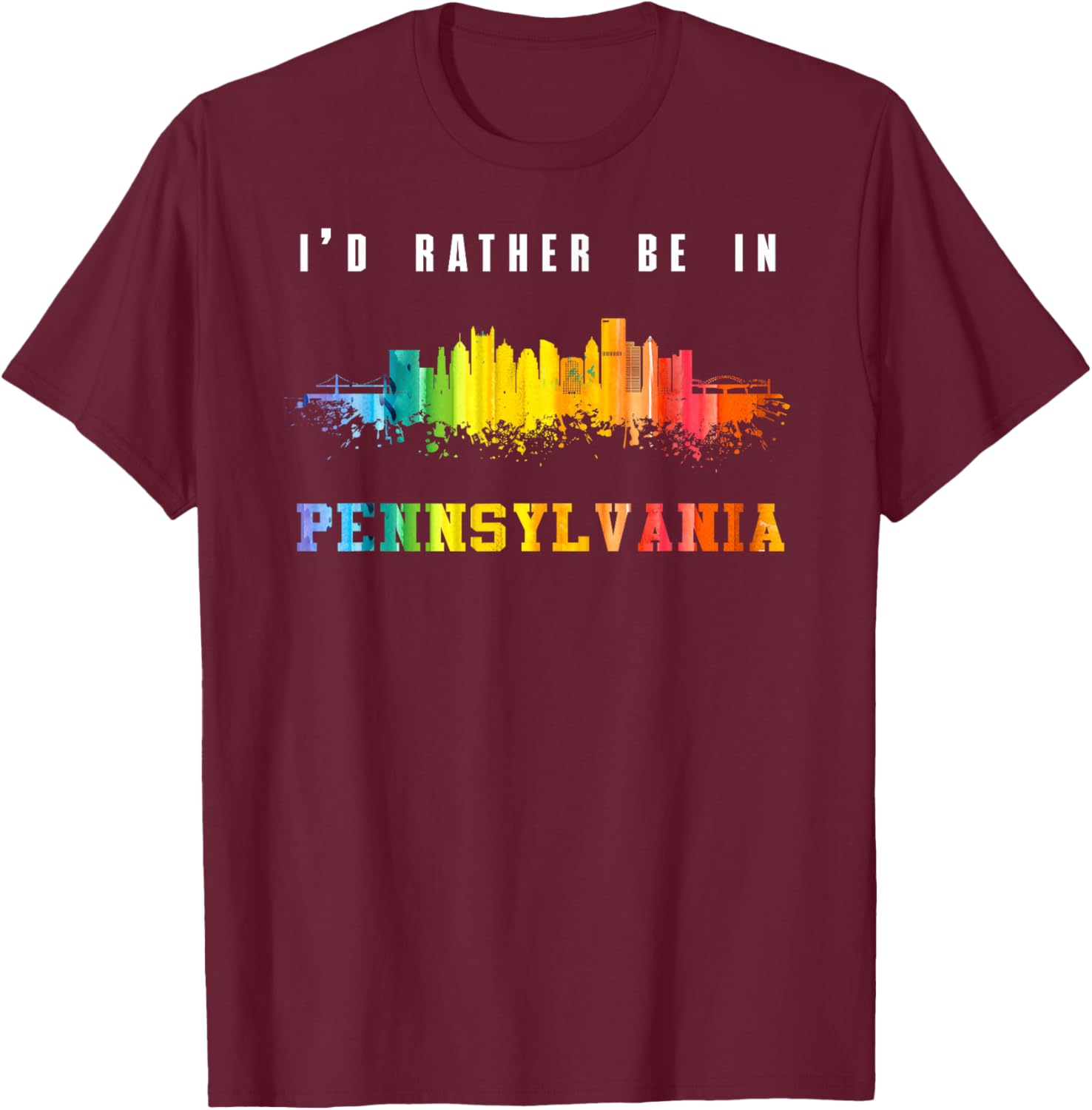 I'd Rather Be In Pennsylvania T-Shirt - T-Shirt | Maroon