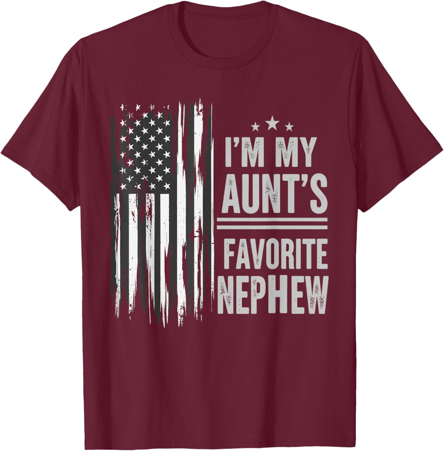 I'm My Aunt's Favorite Nephew Shirt, USA Flag Aunt Nephew T-Shirt - T-Shirt | Maroon